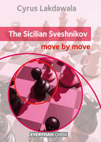 Cyrus Lakdawala - The Sicilian Sveshnikov: Move by Move - 9781781943557 - V9781781943557