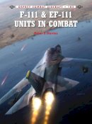 Peter E. Davies - F-111 & EF-111 Units in Combat - 9781782003472 - V9781782003472
