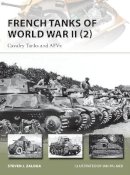 Zaloga, Steven - French Tanks of World War II (2): Cavalry Tanks and AFV's (New Vanguard) - 9781782003922 - V9781782003922