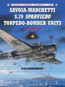 Marco Mattioli - Savoia-Marchetti S.79 Sparviero Torpedo-Bomber Units - 9781782008071 - V9781782008071