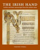 Timothy O´neill - The Irish Hand: Scribes and Their Manuscripts From the Earliest Times - 9781782050926 - V9781782050926