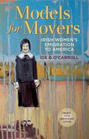 Ide O´carroll - Models for Movers: Irish Women's Emigration to America - 9781782051565 - V9781782051565
