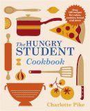 Charlotte Pike - The Hungry Student Cookbook - 9781782060062 - V9781782060062