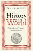 Frank Welsh - The History of the World - 9781782061090 - V9781782061090