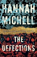 Hannah Michell - The Defections - 9781782062561 - V9781782062561