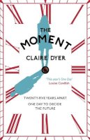 Claire Dyer - The Moment - 9781782062837 - 9781782062837