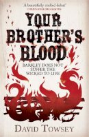 Towsey, David - Your Brother's Blood (The Walkin' Trilogy) - 9781782064350 - V9781782064350