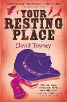 David Towsey - Your Resting Place: The Walkin' Book 3 (The Walkin' Trilogy) - 9781782064435 - V9781782064435