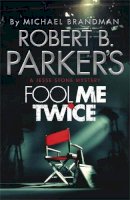 Michael Brandman - Robert B. Parker's Fool Me Twice - 9781782064794 - V9781782064794