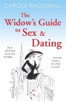 Carole Radziwill - The Widow's Guide to Sex and Dating - 9781782067580 - V9781782067580