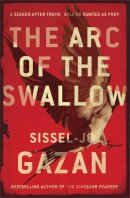 Sissel-Jo Gazan - The Arc of the Swallow - 9781782068099 - V9781782068099