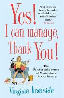 Virginia Ironside - Yes! I Can Manage, Thank You! - 9781782069317 - V9781782069317