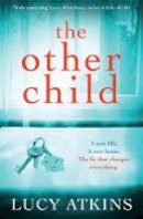 Lucy Atkins - The Other Child - 9781782069874 - V9781782069874