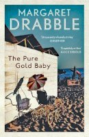 Margaret Drabble - The Pure Gold Baby - 9781782111122 - V9781782111122