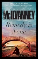 William Mcilvanney - Remedy is None - 9781782113041 - V9781782113041