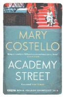 Mary Costello - Academy Street - 9781782114208 - 9781782114208