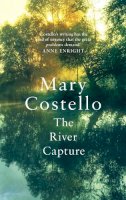 Costello, Mary - The River Capture - 9781782116431 - 9781782116431