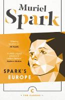 Muriel Spark - Spark's Europe - 9781782117650 - 9781782117650