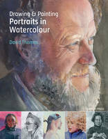 Thomas, David - Drawing & Painting Portraits in Watercolour - 9781782210917 - V9781782210917