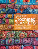 Amanda Perkins - Rainbow Crocheted Blankets: A Block-by-Block Guide to Creating Colourful Afghans and Throws - 9781782211570 - V9781782211570