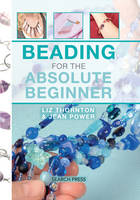 Jean Power - Beading for the Absolute Beginner - 9781782212669 - V9781782212669
