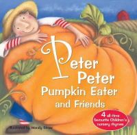 Wendy Straw (Illust.) - Peter Peter Pumpkin Eater and Friends - 9781782261919 - V9781782261919