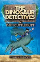 Stephanie Baudet - The Dinosaur Detectives in the Scuttlebutt - 9781782262664 - V9781782262664
