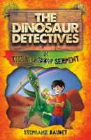 Stephanie Baudet - The Dinosaur Detectives in the Rainbow Serpent - 9781782262688 - V9781782262688