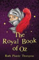 L. Frank Baum - The Royal Book of Oz (The Wizard of Oz Collection) - 9781782263197 - V9781782263197
