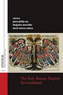 Jason Philip Coy (Ed.) - The Holy Roman Empire, Reconsidered - 9781782380894 - V9781782380894