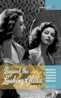Ana Salzberg - Beyond the Looking Glass: Narcissism and Female Stardom in Studio-Era Hollywood - 9781782383994 - V9781782383994