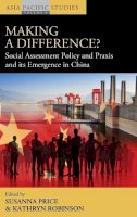 Susanna Price (Ed.) - Making a Difference?: Social Assessment Policy and Praxis and its Emergence in China - 9781782384571 - V9781782384571