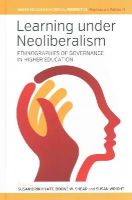 Susan B. Hyatt (Ed.) - Learning Under Neoliberalism: Ethnographies of Governance in Higher Education - 9781782385950 - V9781782385950
