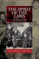 Taner Akcam - The Spirit of the Laws: The Plunder of Wealth in the Armenian Genocide - 9781782386230 - V9781782386230