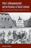 Michael Wildt - Hitler´s Volksgemeinschaft and the Dynamics of Racial Exclusion: Violence against Jews in Provincial Germany, 1919–1939 - 9781782386704 - V9781782386704