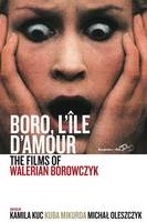 Kamila Kuc (Ed.) - Boro, L´A le d´Amour: The Films of Walerian Borowczyk - 9781782387015 - V9781782387015