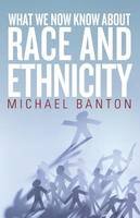 Michael Banton - What We Now Know About Race and Ethnicity - 9781782387176 - V9781782387176