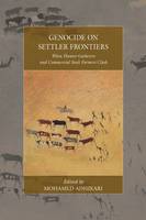 Mohamed Adhikari (Ed.) - Genocide on Settler Frontiers: When Hunter-Gatherers and Commercial Stock Farmers Clash - 9781782387381 - V9781782387381