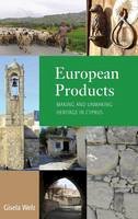 Gisela Welz - European Products: Making and Unmaking Heritage in Cyprus - 9781782388227 - V9781782388227