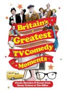 Louis Barfe - Britain´s Greatest TV Comedy Moments - 9781782390961 - KCG0001224