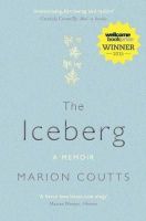 Marion Coutts - The Iceberg: A Memoir - 9781782393528 - V9781782393528