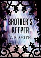 C. E. Smith - Brother´s Keeper - 9781782394259 - V9781782394259