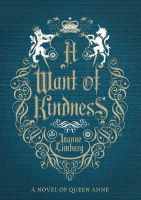 Joanne Limburg - A Want of Kindness: A Novel of Queen Anne - 9781782395850 - V9781782395850