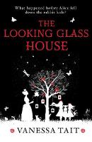 Vanessa Tait - The Looking Glass House - 9781782396567 - V9781782396567