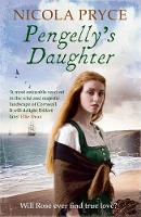 Nicola Pryce - Pengelly´s Daughter: A sweeping historical saga for fans of Poldark - 9781782398776 - V9781782398776