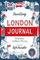 David Long - London Journal: A Guided Tour and Diary of Discovery - 9781782435563 - V9781782435563