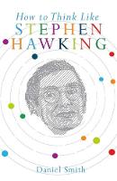 Daniel Smith - How to Think Like Stephen Hawking - 9781782435600 - 9781782435600