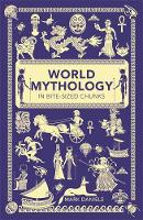 Mark Daniels - World Mythology in Bite-Sized Chunks - 9781782435754 - V9781782435754