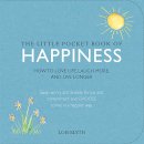 Lois Blyth - The Little Pocket Book of Happiness: How to Love Life, Laugh More, and Live Longer - 9781782492603 - V9781782492603