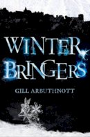 Gill Arbuthnott - Winterbringers - 9781782500988 - V9781782500988